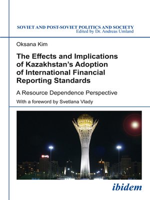 cover image of The Effects and Implications of Kazakhstan's Adoption of International Financial Reporting Standards